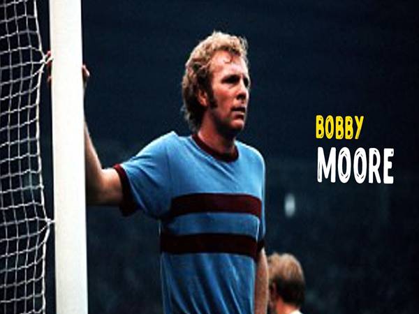 Bobby Moore là cầu thủ West Ham huyền thoại