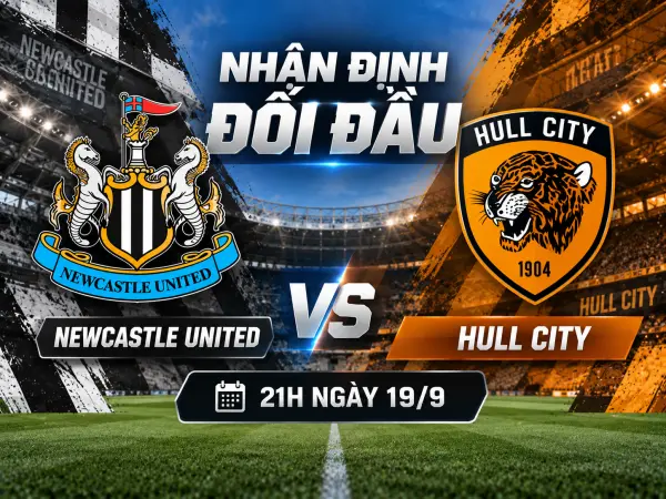 Nhận định đối đầu Newcastle vs Hull City, 21h ngày 19/9